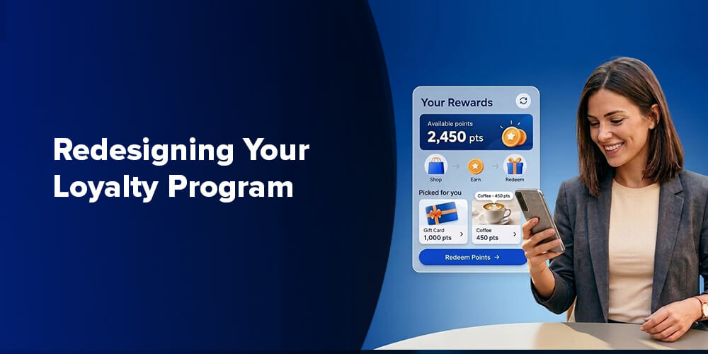 Redesigning Your Loyalty Program