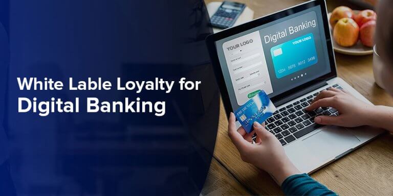 White Label Loyalty for Digital Banking