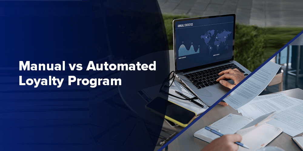 Manual vs Automated Loyalty Program