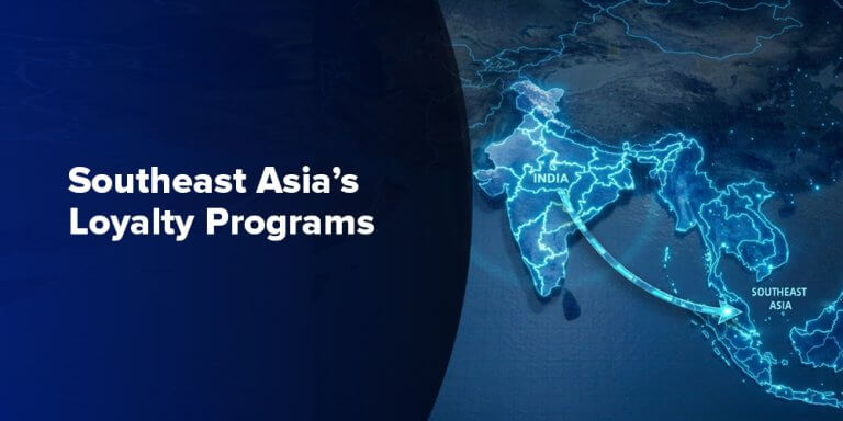 Southeast Asia’s Loyalty Programs