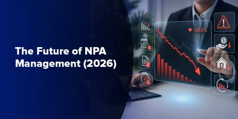 The Future of NPA Management (2026)
