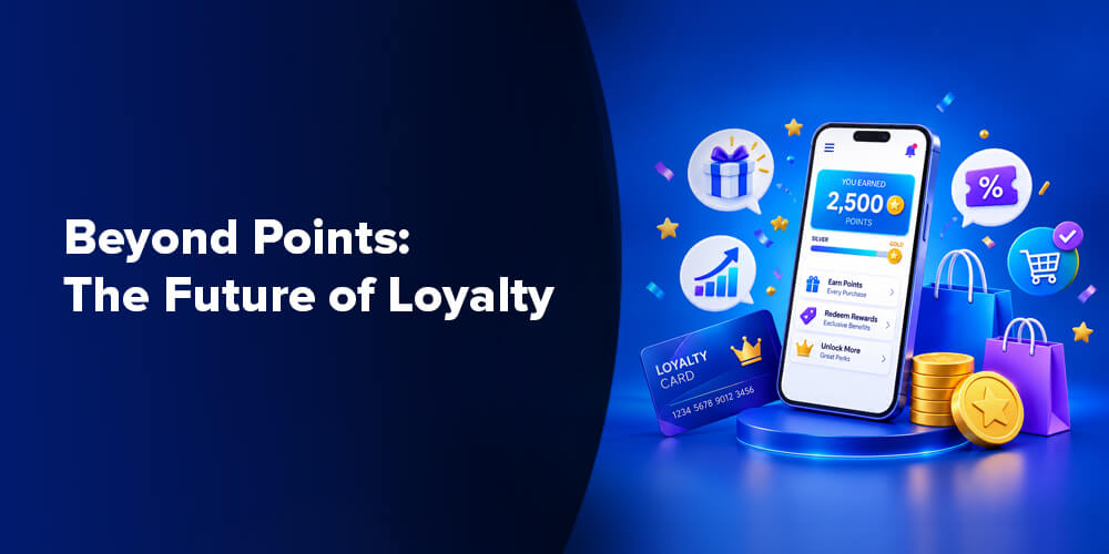 Beyond Points The Future of Loyalty