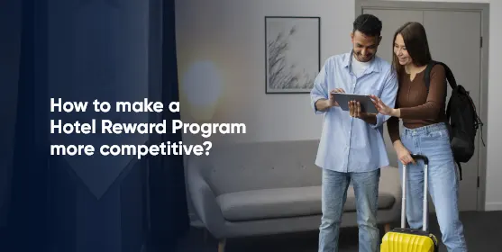 how to make a hotel reward program more competitive